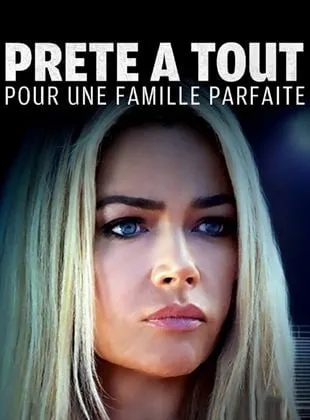 Prête à tout pour une famille parfaite