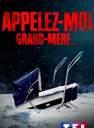 Appelez-moi grand-mère…