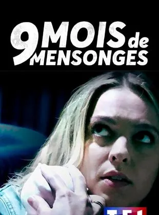  9 mois de mensonges 