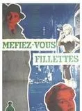 Méfiez-vous fillettes