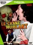 Le Crâne hurlant