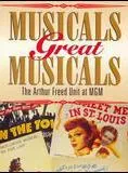 Musicals great Musicals : the Arthur Freed unit at MGM