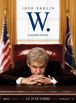 W. - L'improbable Président