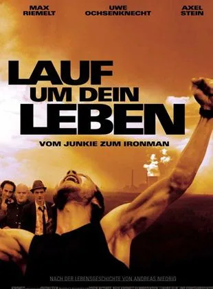 Lauf um dein Leben - Vom Junkie zum Ironman