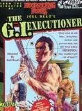 The G.I. Executioner