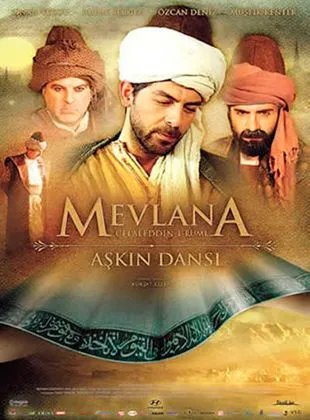 Mevlana Celaleddin-i Rumi: Aşkın Dansı