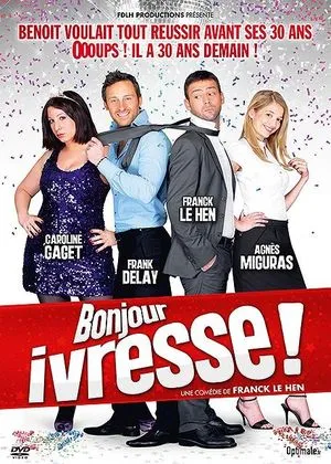 Bonjour ivresse !