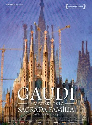 Gaudi, Le Mystère de la Sagrada Familia