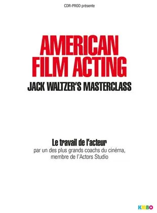 American Film Acting : La masterclass de Jack Waltzer