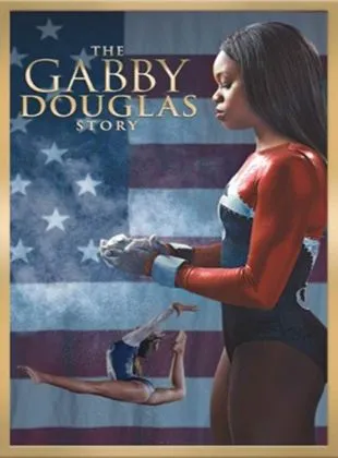 The Gabby Douglas Story