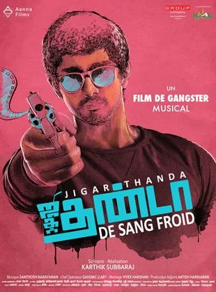 Jigarthanda - De Sang Froid