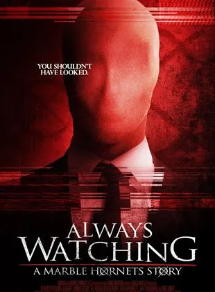 Always Watching: A Marble Hornets Story