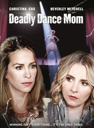 Deadly Dance Mom