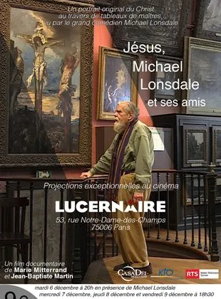 Jésus, Michael Lonsdale et ses amis