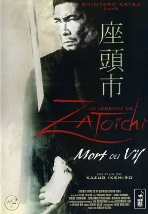 La Légende de Zatoichi : Mort ou vif