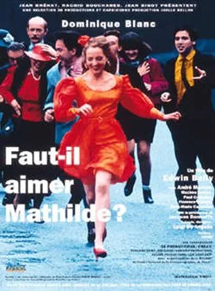 Faut-il aimer Mathilde ?