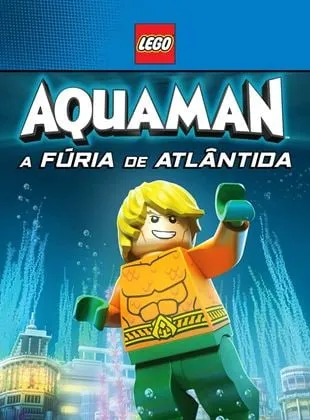 Lego DC Comics Super Heroes : Aquaman - Rage of Atlantis