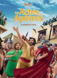 Les Actes Des Apôtres Tome 1: La Naissance De L'Eglise