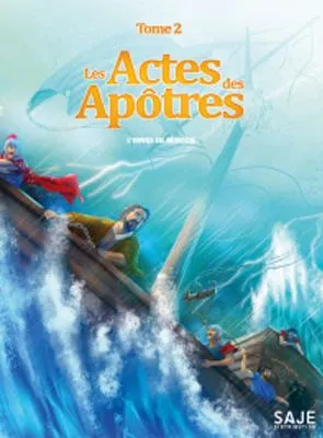 Les Actes Des Apôtres Tome 2: L'Envoi En Mission