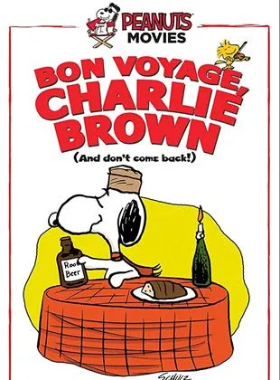 Bon Voyage, Charlie Brown (and Don't Come Back!!)