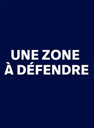 Une zone à défendre