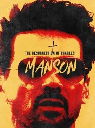 The Resurrection of Charles Manson