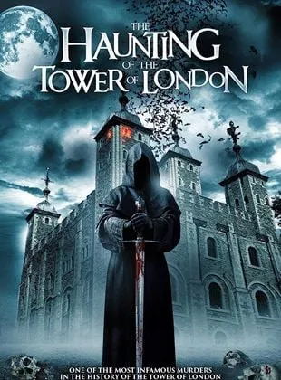 The Haunting of the Tower of London