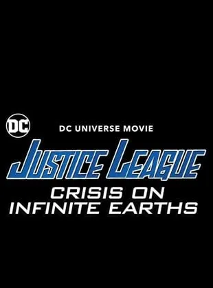 Justice League: Crisis On Infinite Earths partie 1