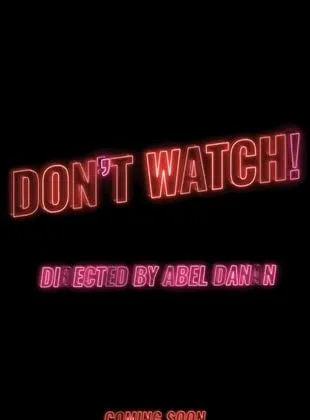 Don't Watch!