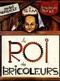 Le Roi des bricoleurs