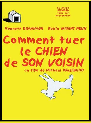 Comment tuer le chien de son voisin