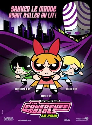 Les Supers Nanas - Powerpuff girls, le film