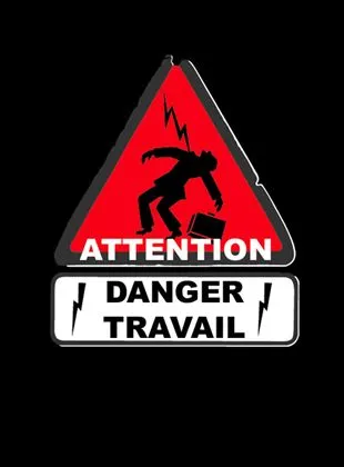 Attention danger travail