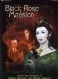 Mansion of the Black Rose