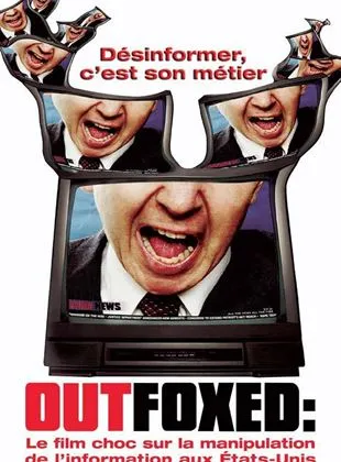 Outfoxed : la guerre de Rupert Murdoch contre le journalisme