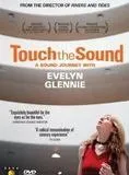 Touch the Sound: A Sound Journey with Evelyn Glennie