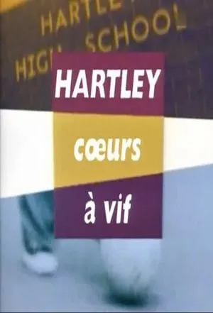 Hartley, coeurs à vif