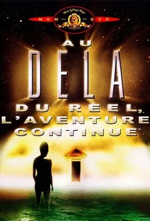 Au-delà du réel, l'aventure continue