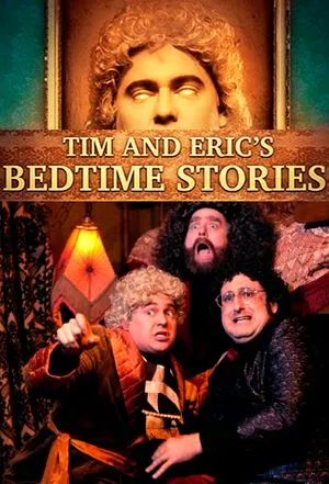 Tim and Eric's Bedtime Stories