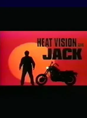 Heat Vision and Jack