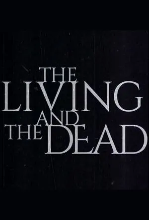 The Living and the Dead