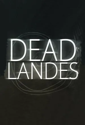 Dead Landes, les escapés