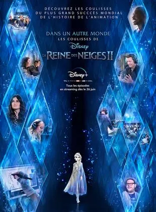 Dans un autre monde : Les coulisses de La Reine Des Neiges 2