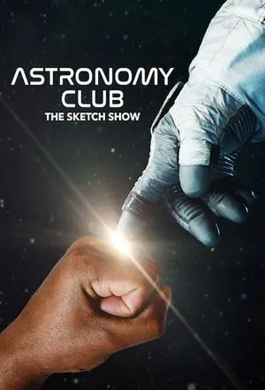 Astronomy Club: The Sketch Show