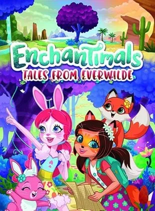 Enchantimals: Les contes du paradis sauvage