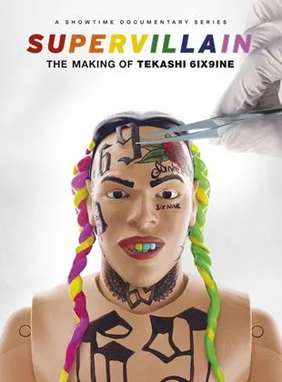 Supervillain: The Making of Tekashi 6ix9ine