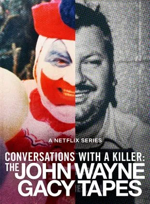 John Wayne Gacy : Autoportrait d'un tueur