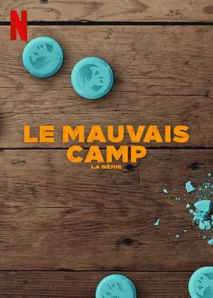 Le Mauvais Camp : La série